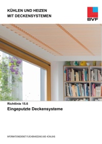 Die Titelseite der neu erschienenen Richtlinie 15.6 Metalldeckensysteme aus der Richtlinienreihe Kühlen und Heizen mit Deckensystemen.<br />Bild: BVF