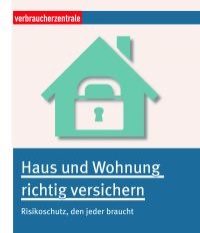 Die neue Broschüre "Haus und Wohnung richtig versichern". Quelle: Verbraucherzentrale NRW