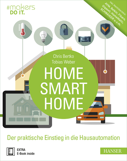 Home, Smart Home von Chris Bertko und Tobias WeberBild:...