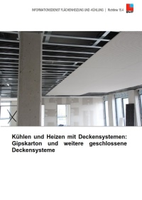Das Titelbild der Richtlinie 15.4 Heizen und Kühlen mit Deckensystemen: Gipskarton und weitere geschlossene Deckensysteme.<br />Bild: BVF
