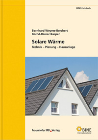 Das neu erschienene BINE-Fachbuch »Solare Wärme« stellt.......