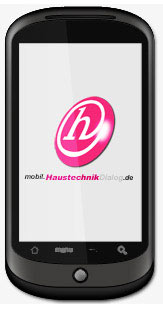 Auch der HaustechnikDialog ist mobil über http://mobil.haustechnikdialog.de/.......