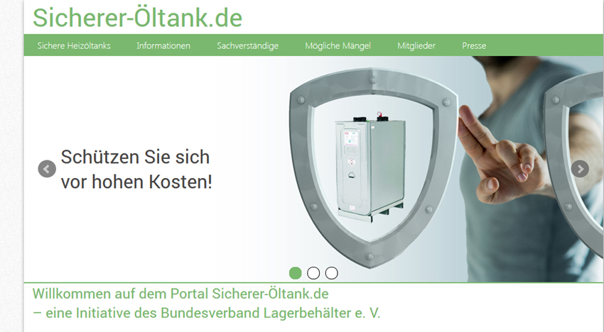 Wer sich für eine Überprüfung seines Öltanks interessiert, findet auf dem Verbraucherportal www.sicherer-öltank.de alle notwendigen Informationen rund um einen Sicherheitscheck der Tankanlage sowie eine bundesweite Datenbank mit einem Sachverständigen vor seiner Haustür.<br /><br />Bildquellen: <br />Bundesverband Lagerbehälter e.V., Würzburg