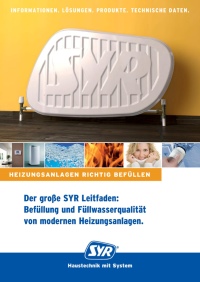 Der SYR Leitfaden „Befüllung und Füllwasserqualität von modernen Heizungsanlagen.“ bereitet das Hintergrundwissen zur Befüllung von modernen Heizungsanlagen verständlich und übersichtlich auf.