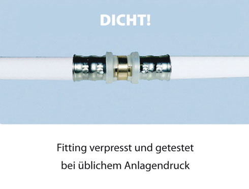Transparente Fittinge zeigen sofort die korrekte Montage...