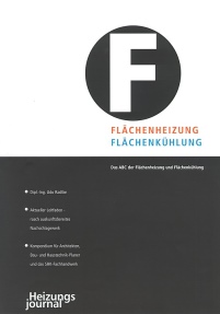 Das ABC der Flächenheizung und Flächenkühlung: Die.......