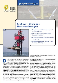 Einen Erfahrungsbericht über das britisch-deutsche Projekt bietet das BINE-Projekt-Info "Seaflow – Strom aus Meeresströmungen". 