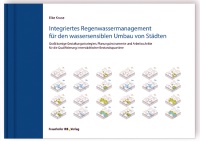 Das neue Fachbuch ist eine praxisnahe Handlungsanleitung für ein Integriertes<br />Regenwassermanagement auf gesamtstädtischer Ebene. Bild: Fraunhofer IRB