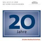 Ab jetzt bei Kermi - eine 20jährige Nachkaufsicherheit.......