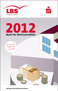 Die 13. Ausgabe des LBS-Heftes "Markt für Wohnimmobilien".......