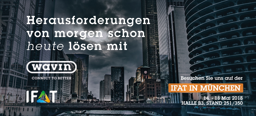 Wavin präsentiert auf der IFAT in Halle B3 / Stand...