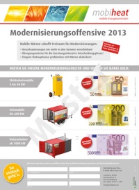 Der mobiheat-Gutschein für den Mieteinsatz von mobilen Heizzentralen geht im Zeitraum der Modernisierungsoffensive (Aktion verlängert bis 31.10.2013) allen Heizungsinstallateursbetrieben zu. 
