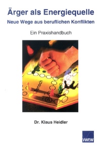 "Ärger als Energiequelle" - Dr. Klaus Heidler gibt.......