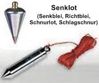 Senklot (Senkblei, Richtblei, Schnurlot, Schlagschnur)